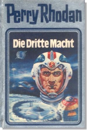 [Perry Rhodan - Silberband 001] • Die Dritte Macht